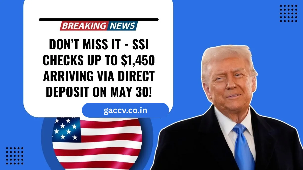 Don’t Miss It – SSI Checks Up To $1,450 Arriving Via Direct Deposit On May 30!