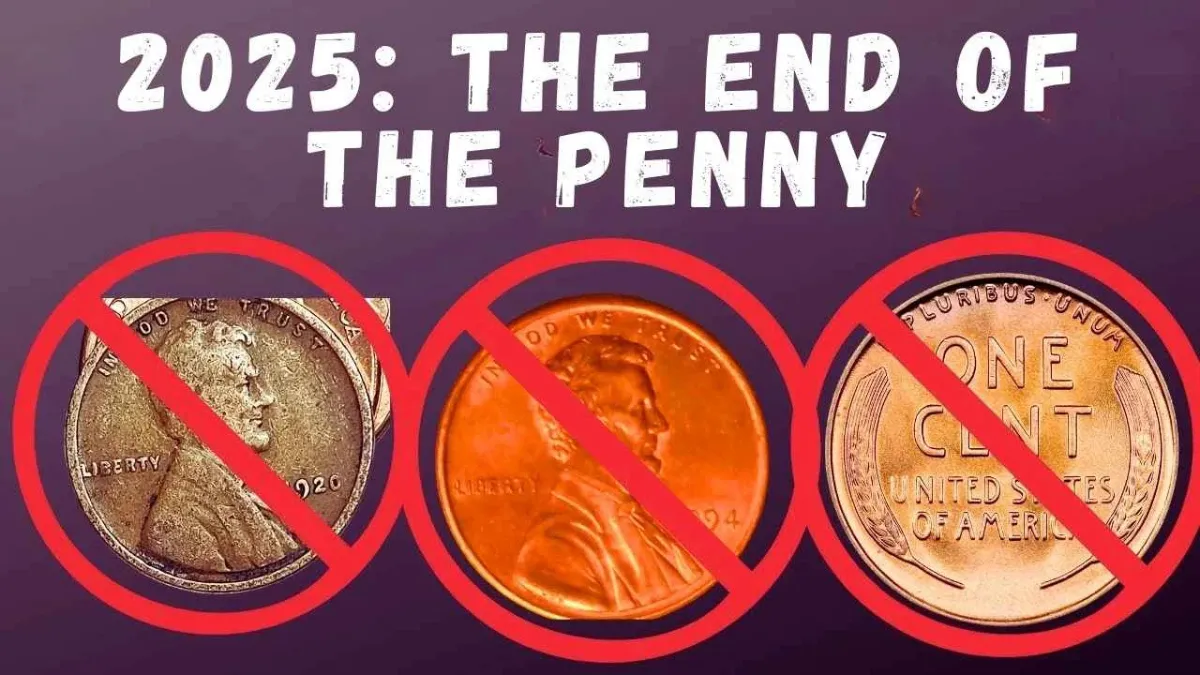 Pennies That Pay Off Big: Why 2025 Could Be The Last Year For The Penny